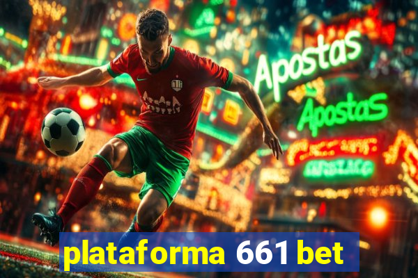 plataforma 661 bet